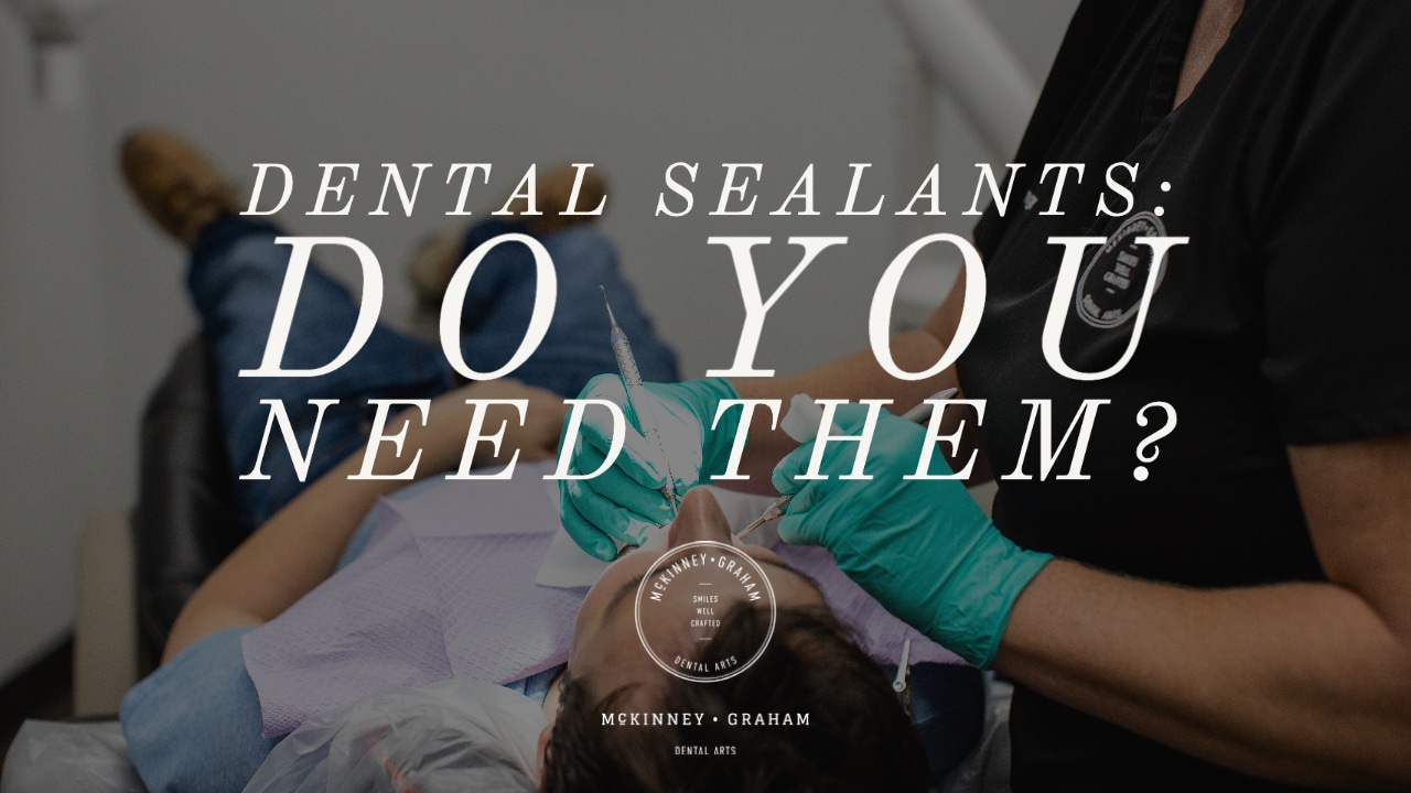Featured image for “Dental Sealants: Do you need them?”