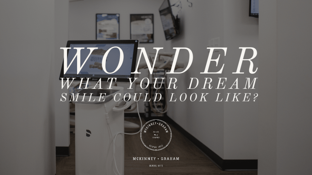 Wonder what your dream smile could look like?