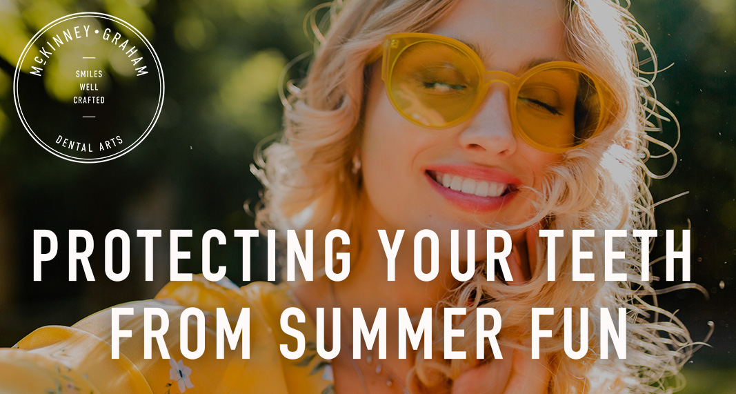 Protecting Your Teeth from Summer Fun: Tips for a Healthy Smile